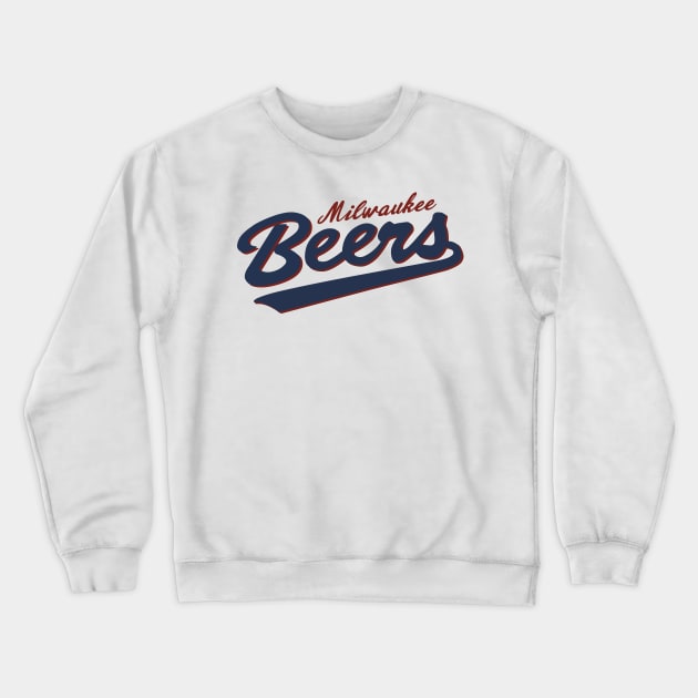 Milwaukee Beers Crewneck Sweatshirt by BobbyShaftoe